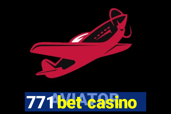 771 bet casino